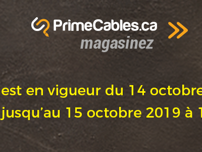 Magasinez PrimeCables.ca
